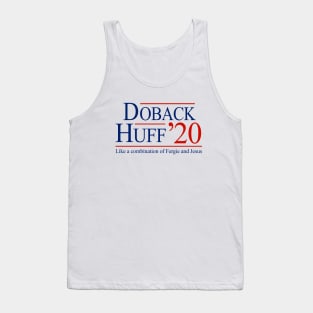 Doback & Huff for President 2020 Tank Top